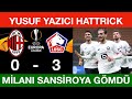 MİLAN - LİLLE 0-3  YUSUF YAZICI HATTRICK YAPTI GOL OLDU YAĞDI #sondakika #spor #gündem #haber