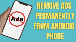 HOW TO REMOVE ADS IN ANDROID PHONE 2024