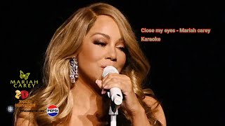 Close my eyes - Mariah carey Karaoke