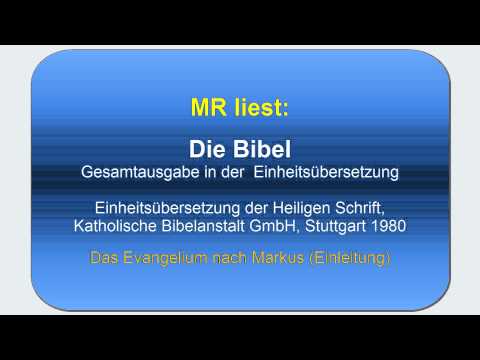 Die Bibel ungekürzt - Deutsche Einheitsübersetzung: X. Lesung - Evangelium nach Markus (Einleitung)
