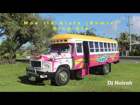 Dj Nairah - King Afa - Moe ile Alofa Remix