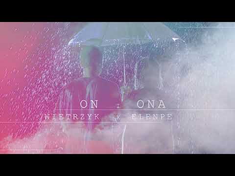 Wietrzyk - On i Ona ft.Elenpe