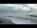 A Shadow In Your Light (Lyrics) |Lenny LeBlanc
