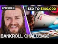 Watch Me Turn $50 into $100,000 in the Ultimate Poker Bankroll Challenge!