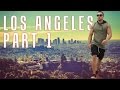 LOS ANGELES : PART 1