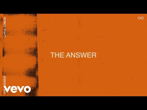 Chris Tomlin - The Answer (Official Visualizer)