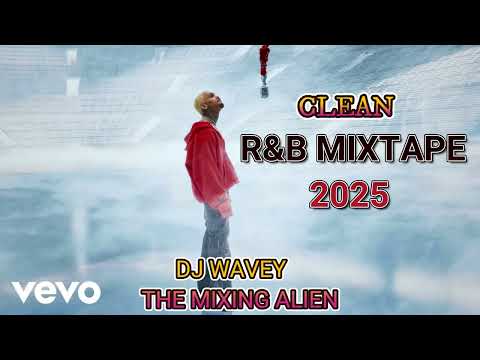 New {Clean} R&B Mix 2025 🔥| Dj Wavey 🥂 |Chris Brown,Usher, Sza,The Weeknd,Drake, rihanna,Kendrick