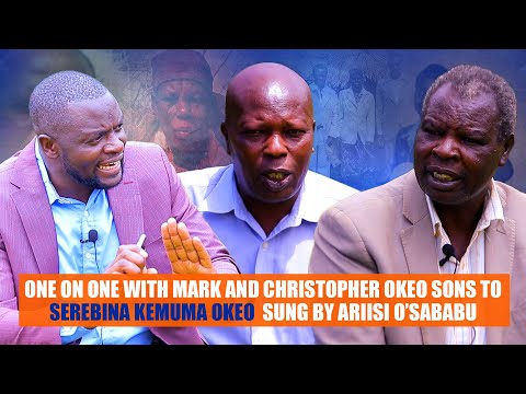 ONE ON ONE WITH MARK AND CHRISTOPHER OKEO SONS TO SEREBINA KEMUMA OKEO SUNG BY JOHN ARIISI