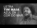 Tim Maia   Azul da Cor do Mar   LETRA I LYRIC