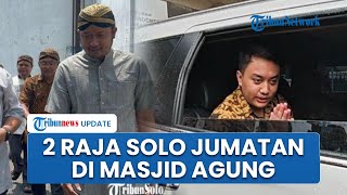 Gaya Kontras 2 Raja Keraton Solo Jumatan di Masjid Agung, Hangabehi Jalan Kaki, Purbaya Naik Pajero