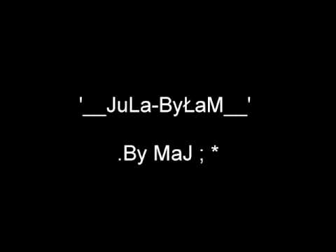 JuLa ; )) ByŁam xDD.wmv