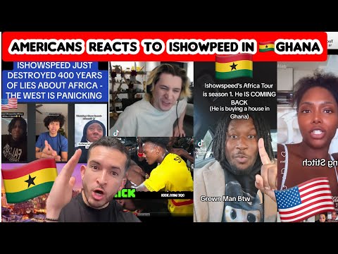 Americans REACTS to Ishowspeed in Ghana 🇬🇭 