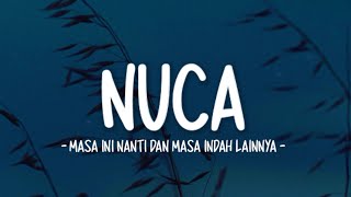 Download lagu NUCA - Masa Ini Nanti Dan Masa Indah Lainnya (Lirik Lagu) mp3