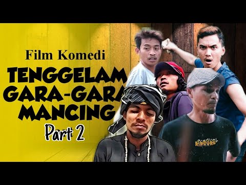 film-komedi-tenggelam-gara-gara-mancing-part-2