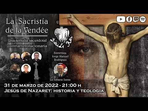 Jesús de Nazaret: historia y teología - La Sacristía de La Vendée: 31-03-2022
