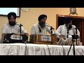 Sabh Kich Tun Hai Tu Hai Mere Piyare 09 20 2018 Bhai Niranjan Singh Tabla Bhai Succha Singh Ji Usa