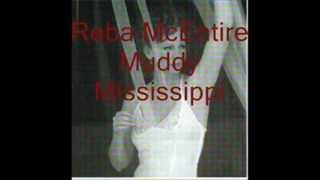 Reba Muddy Mississippi