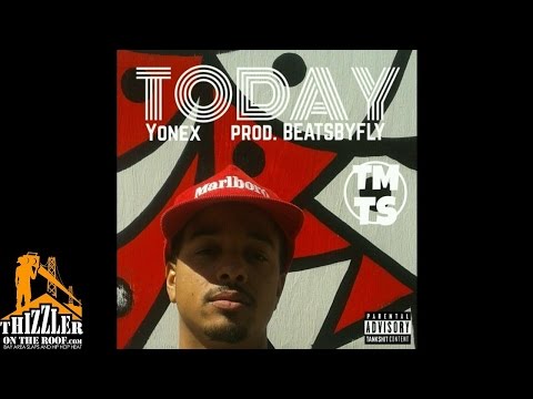 Yonex Jones - Today [Thizzler.com]