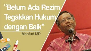 Mahfud MD: Belum Ada Rezim yang Tegakkan Hukum dengan Baik, Saya Sampaikan Tak Spesifik ke Siapa