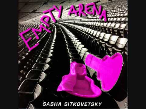 Александр Ситковецкий(Sasha Sitkovetsky) / Empty Arena