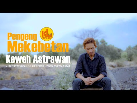 PENGENG MEKEBETAN || KEWEH ASTRAWAN
