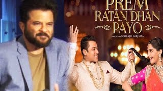 What Does Anil Kapoor Think Of Salman Khan And Sonam Kapoor's Prem Ratan Dhan Payo?