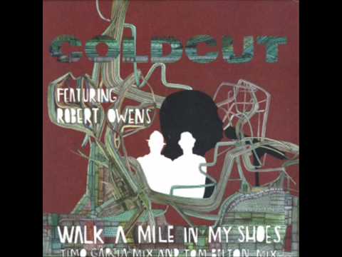 Coldcut feat. Robert Owen - Walk a mile in my shoes (Timo Garcia & The Chesire Catz Remix)
