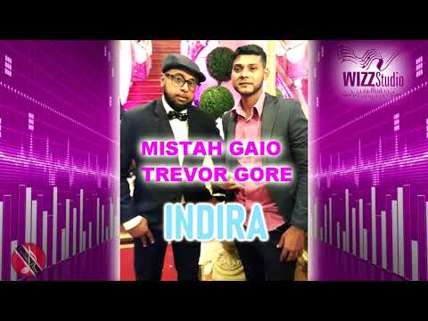 Mistah Gaio & Trevor Gore - Indira (((2k20 ChutneySoca)))