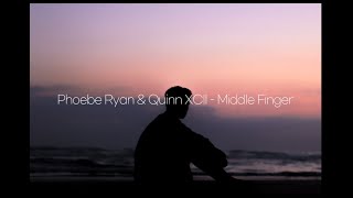 Phoebe Ryan &amp; Quinn XCII - Middle Finger [가사 번역/해석/한글자막/lyrics]