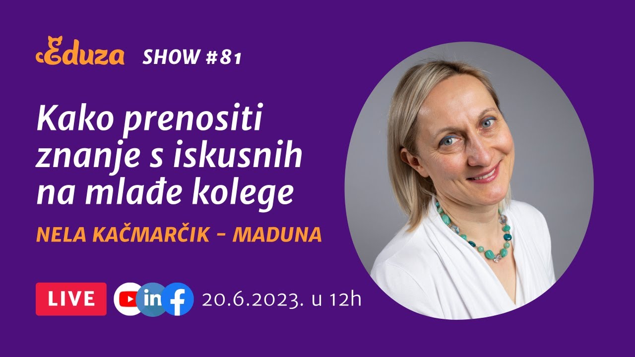 Kako prenositi znanje s iskusnih na mlađe kolege: Nela Kačmarčik - Maduna