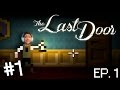 THE LAST DOOR - MEU AMIGO SUMIU! - Parte 1 ...