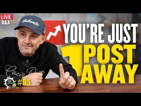 This Is Your Chance To Get Social Media Right: What To Focus On To Grow | Tea with GaryVee 95