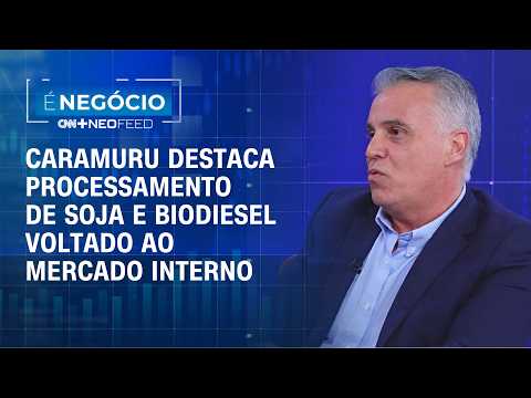 Caramuru processa milhões de toneladas de soja e biodiesel atende só mercado interno, diz CEO
