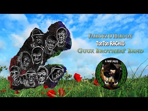 ▶ Fairouz o haboon - Tonton Rachid & Guux Brothers' Band