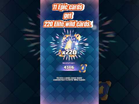 How to get Elite wild card.  11 epic cards get 220 elite wild cards,  #clashroyale