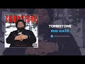 Rod Wave Tombstone AUDIO