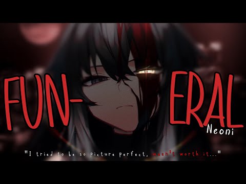 Nightcore » Funeral [LV]
