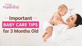 Important Baby Care Tips for a 3-Month-Old Baby