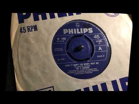 Opus 17 (Don't You Worry 'Bout Me) ~ The 4 Seasons Featuring The "Sound" Of Frankie Valli