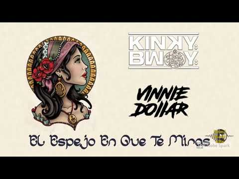 Kinky Bwoy X Vinnie Dollar  El Espejo En Que Te Miras