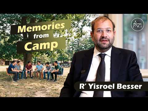 Memories From Camp | Rabbi Yisroel Besser