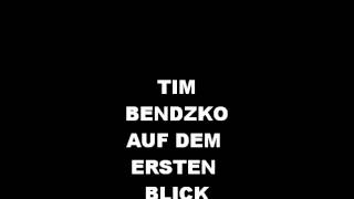 tim bendzko auf dem ersten blick
