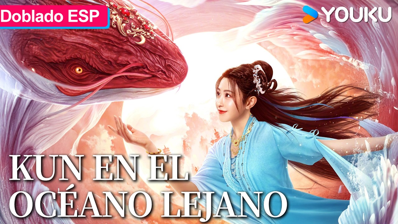 【🌟Película Doblada al Español】Kun En El Océano Lejano | Romance / Fantasía | YOUKU