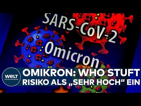 CORONA: Omikron! WHO stuft das Risiko durch die Covid19-Variante als "sehr hoch" ein I EILMELDUNG