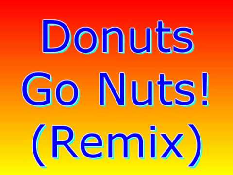 Donuts, Go Nuts! (remix)