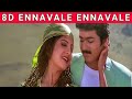 Ennavale Ennavale Ninaithen Vanthai Vijay Ramba Devaiyani Deva 8D Song Music 360