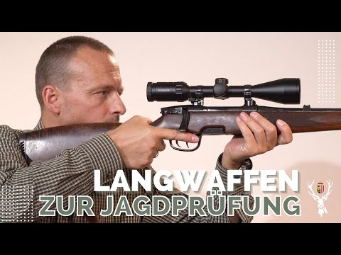 Anleitung zur Langwaffen-Handhabung bei der Jagdprüfung mit Steyr, Blaser, Sauer & Flinte