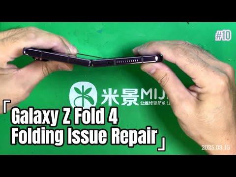 Z Fold 4 Folding Issue Repair