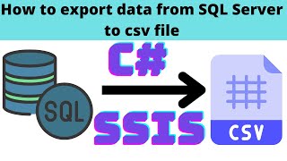 67 How to export data from sql server to csv file using script task