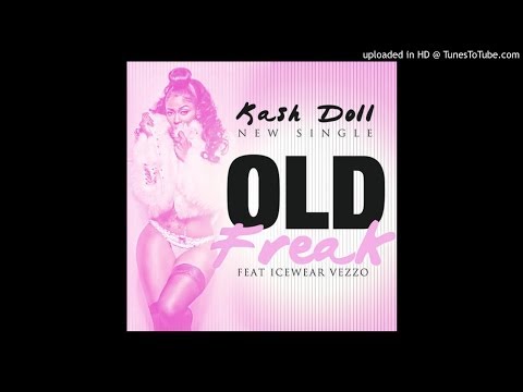 Kash Doll - Old Freak (Feat. Icewear Vezzo)